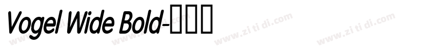Vogel Wide Bold字体转换